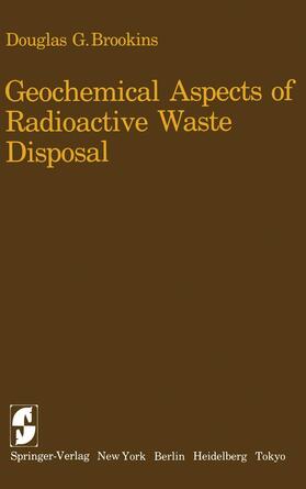 Brookins |  Geochemical Aspects of Radioactive Waste Disposal | Buch |  Sack Fachmedien