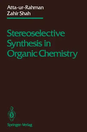 Shah / Atta-ur-Rahman |  Stereoselective Synthesis in Organic Chemistry | Buch |  Sack Fachmedien