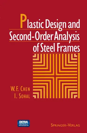 Sohal / Chen |  Plastic Design and Second-Order Analysis of Steel Frames | Buch |  Sack Fachmedien