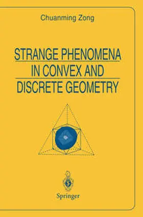 Zong |  Strange Phenomena in Convex and Discrete Geometry | eBook | Sack Fachmedien