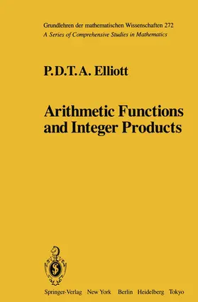 Elliott |  Arithmetic Functions and Integer Products | Buch |  Sack Fachmedien