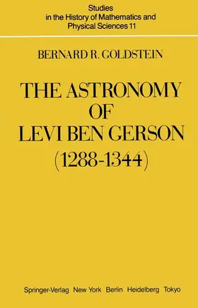 Goldstein |  The Astronomy of Levi ben Gerson (1288-1344) | Buch |  Sack Fachmedien