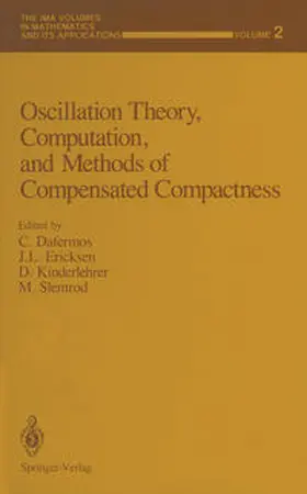 Dafermos / Ericksen / Kinderlehrer | Oscillation Theory, Computation, and Methods of Compensated Compactness | E-Book | sack.de