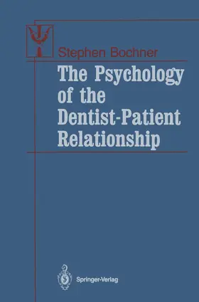 Bochner |  The Psychology of the Dentist-Patient Relationship | Buch |  Sack Fachmedien