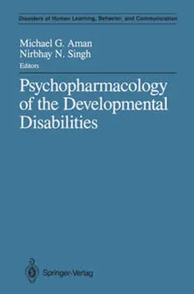 Aman / Singh |  Psychopharmacology of the Developmental Disabilities | eBook | Sack Fachmedien