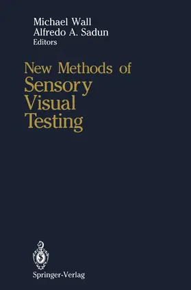 Wall / Sadun |  New Methods of Sensory Visual Testing | Buch |  Sack Fachmedien
