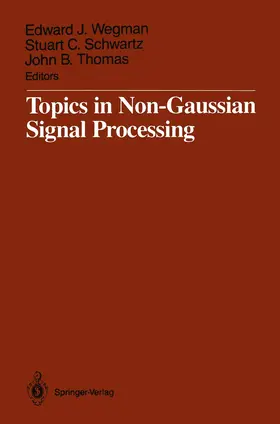 Wegman / Schwartz / Thomas |  Topics in Non-Gaussian Signal Processing | Buch |  Sack Fachmedien