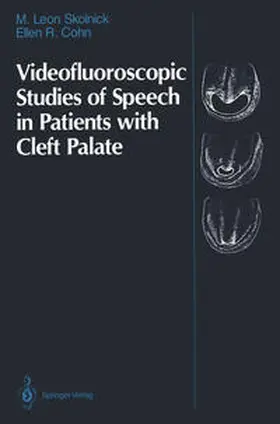 Skolnick / Cohn |  Videofluoroscopic Studies of Speech in Patients with Cleft Palate | eBook | Sack Fachmedien