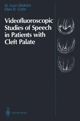 Cohn / Skolnick |  Videofluoroscopic Studies of Speech in Patients with Cleft Palate | Buch |  Sack Fachmedien