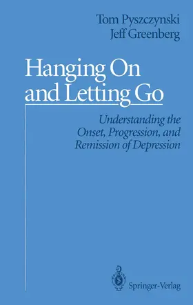 Pyszczynski / Greenberg |  Hanging On and Letting Go | Buch |  Sack Fachmedien