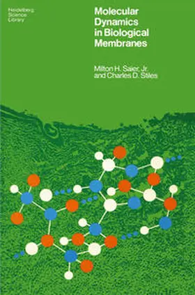 Saier / Stiles |  Molecular Dynamics in Biological Membranes | eBook | Sack Fachmedien