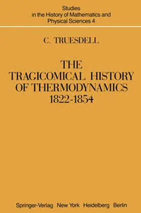Truesdell |  The Tragicomical History of Thermodynamics, 1822–1854 | eBook | Sack Fachmedien