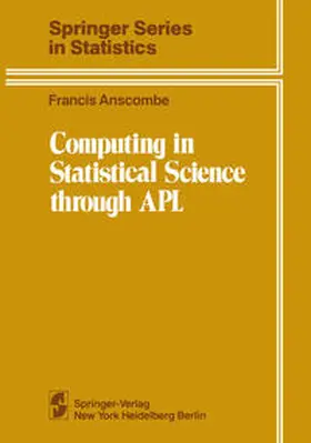 Anscombe | Computing in Statistical Science through APL | E-Book | www.sack.de