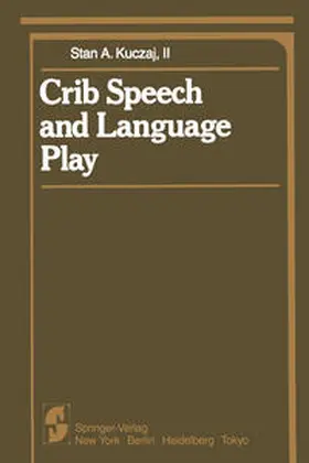 Kuczaj |  Crib Speech and Language Play | eBook | Sack Fachmedien
