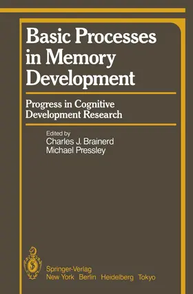 Brainerd / Pressley |  Basic Processes in Memory Development | Buch |  Sack Fachmedien