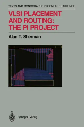 Sherman |  VLSI Placement and Routing: The PI Project | Buch |  Sack Fachmedien