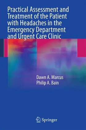 Marcus / Bain |  Practical Assessment and Treatment of the Patient with Headaches in the Emergency Department and Urgent Care Clinic | Buch |  Sack Fachmedien