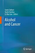 Zakhari / Guo / Vasiliou |  Alcohol and Cancer | Buch |  Sack Fachmedien