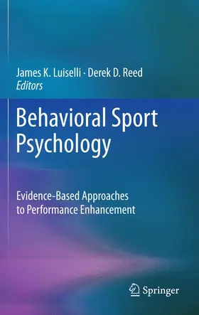 Luiselli / Reed | Behavioral Sport Psychology | Buch | 978-1-4614-0069-1 | www.sack.de
