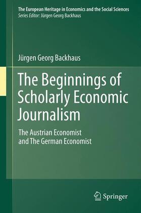 Backhaus | The Beginnings of Scholarly Economic Journalism | Buch | 978-1-4614-0078-3 | sack.de