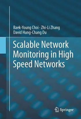 Choi / Zhang / Du |  Scalable Network Monitoring in High Speed Networks | Buch |  Sack Fachmedien