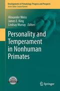 Weiss / Murray / King |  Personality and Temperament in Nonhuman Primates | Buch |  Sack Fachmedien