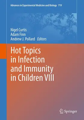 Curtis / Finn / Pollard |  Hot Topics in Infection and Immunity in Children VIII | eBook | Sack Fachmedien