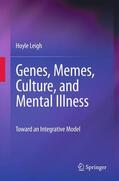 Leigh |  Genes, Memes, Culture, and Mental Illness | Buch |  Sack Fachmedien