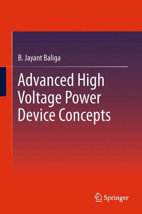 Baliga | Advanced High Voltage Power Device Concepts | Buch | 978-1-4614-0268-8 | sack.de