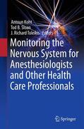 Koht / Sloan / Toleikis |  Monitoring the Nervous System for Anesthesiologists and Other Health Care Professionals | Buch |  Sack Fachmedien