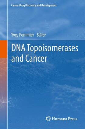 Pommier | DNA Topoisomerases and Cancer | Buch | 978-1-4614-0322-7 | sack.de