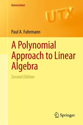 Fuhrmann |  A Polynomial Approach to Linear Algebra | Buch |  Sack Fachmedien