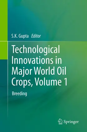 Gupta |  Technological Innovations in Major World Oil Crops, Volume 1 | eBook | Sack Fachmedien