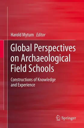 Mytum | Global Perspectives on Archaeological Field Schools | E-Book | www.sack.de