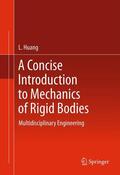 Huang |  A Concise Introduction to Mechanics of Rigid Bodies | Buch |  Sack Fachmedien