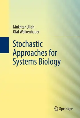 Ullah / Wolkenhauer | Stochastic Approaches for Systems Biology | E-Book | sack.de