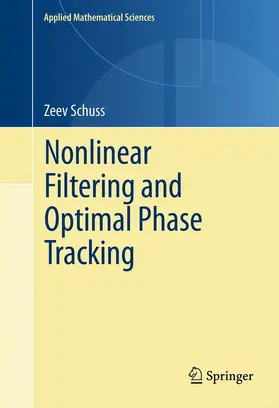 Schuss |  Nonlinear Filtering and Optimal Phase Tracking | eBook | Sack Fachmedien
