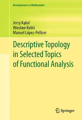 Kakol / Kakol / Kubis |  Descriptive Topology in Selected Topics of Functional Analysis | Buch |  Sack Fachmedien