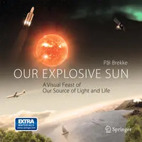 Brekke |  Our Explosive Sun | Buch |  Sack Fachmedien