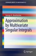 Anastassiou |  Approximation by Multivariate Singular Integrals | Buch |  Sack Fachmedien