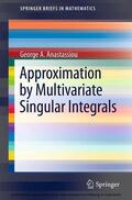 Anastassiou |  Approximation by Multivariate Singular Integrals | eBook | Sack Fachmedien