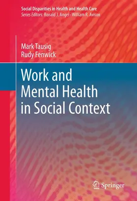 Tausig / Fenwick |  Work and Mental Health in Social Context | eBook | Sack Fachmedien
