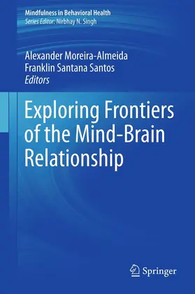 Moreira-Almeida / Santana Santos | Exploring Frontiers of the Mind-Brain Relationship | E-Book | sack.de