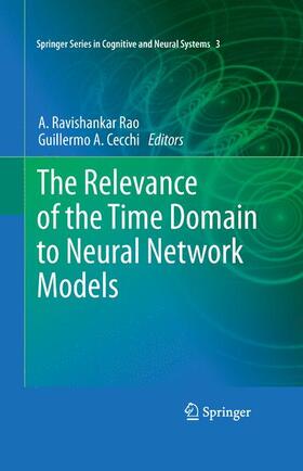 Cecchi / Rao | The Relevance of the Time Domain to Neural Network Models | Buch | 978-1-4614-0723-2 | sack.de