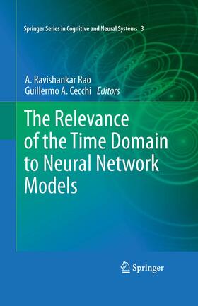 Rao / Cecchi | The Relevance of the Time Domain to Neural Network Models | E-Book | sack.de