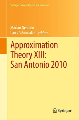 Neamtu / Schumaker |  Approximation Theory XIII: San Antonio 2010 | eBook | Sack Fachmedien