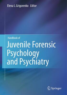 Grigorenko | Handbook of Juvenile Forensic Psychology and Psychiatry | Buch | 978-1-4614-0904-5 | sack.de