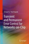 Ampadu / Yu |  Transient and Permanent Error Control for Networks-on-Chip | Buch |  Sack Fachmedien