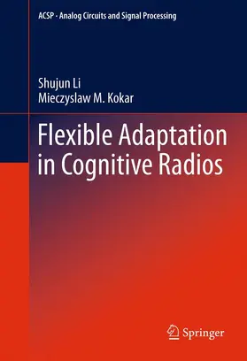 Li / Kokar | Flexible Adaptation in Cognitive Radios | E-Book | www.sack.de