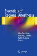Kaye / Urman / Vadivelu |  Essentials of Regional Anesthesia | eBook | Sack Fachmedien